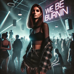 We Be Burnin' (Techno)