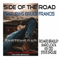 Side Of The Road (feat. Kev Zed, Bruce Francis, Steve Shouse & Richard Bradley) - Einsteins Dad