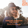 ButchVoyage - Dancing Through the Night Grafik