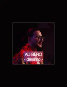 Poslechněte si interpreta Ali Bero, sledujte hudební videa, přečtěte si životopis, podívejte se na data turné a další informace.