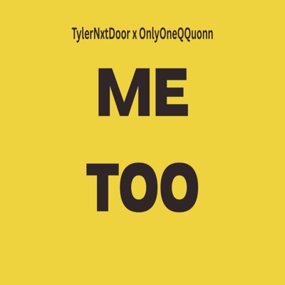 Me Too (feat. ONLYONEQQUONN) - Single