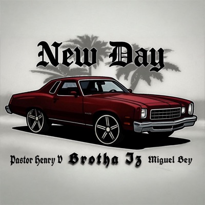 New Day (feat. Bro Iz & Miguel Bey) - Single