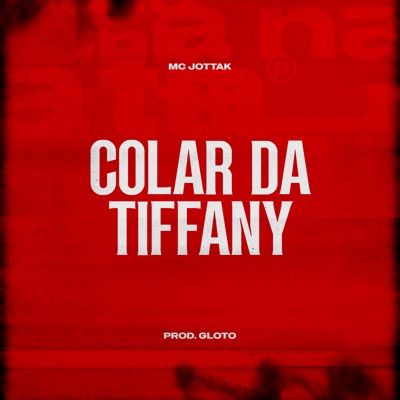 Colar da Tiffany (feat. Prod Gloto) - Single