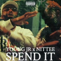 Spend It (feat. Nittee) - Single - YOUNG JR