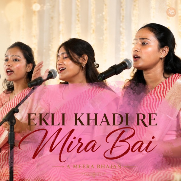 Ekli Khadi Re Meera Bai (feat. Shree Sakhies)