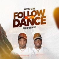 Follow Me Dance - Single - D2S Gh