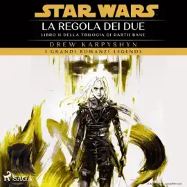 La regola dei due: Star Wars: Trilogia di Darth Bane, Vol. 2