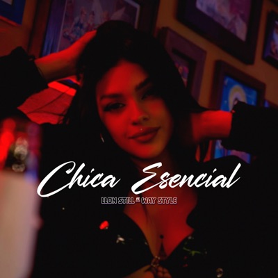Chica Esencial (feat. Way Style) - Single