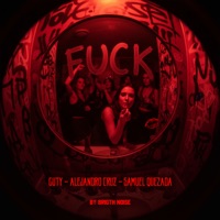 F**k - Single - Guty, Alejandro Cruz & Samuel Quezada