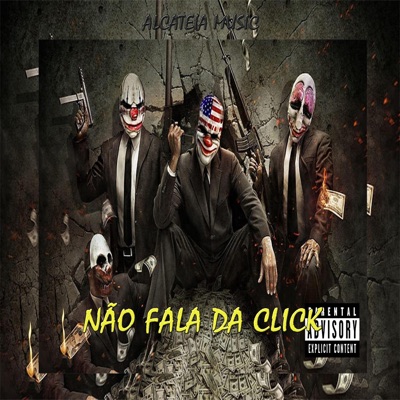 Não fala da Click (feat. Alcateia Music) - Single