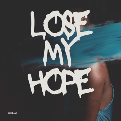 Lose my hope - Single
