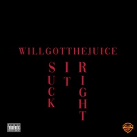 SIR - Single - WillGotTheJuice