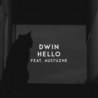 Hello (feat. Austuzhe) - Single - Dwin