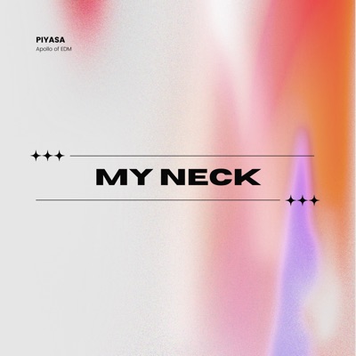Piyasa - My Neck