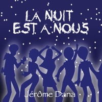 Cette nuit est à nous - Single - Jerome Dana