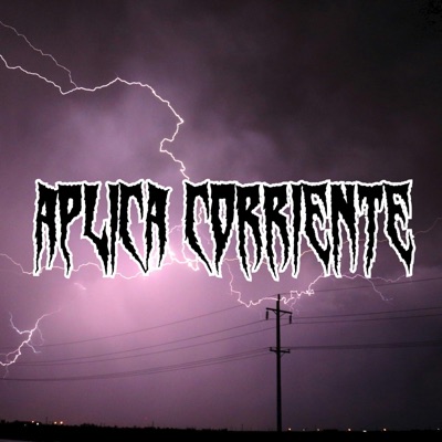 Aplica corriente (feat. Demonio Esee & Cristian Brous) - Single