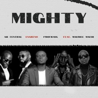 Mighty (feat. Maurice Machi) - Single - Ab Central, Enakeno & ProfKayG