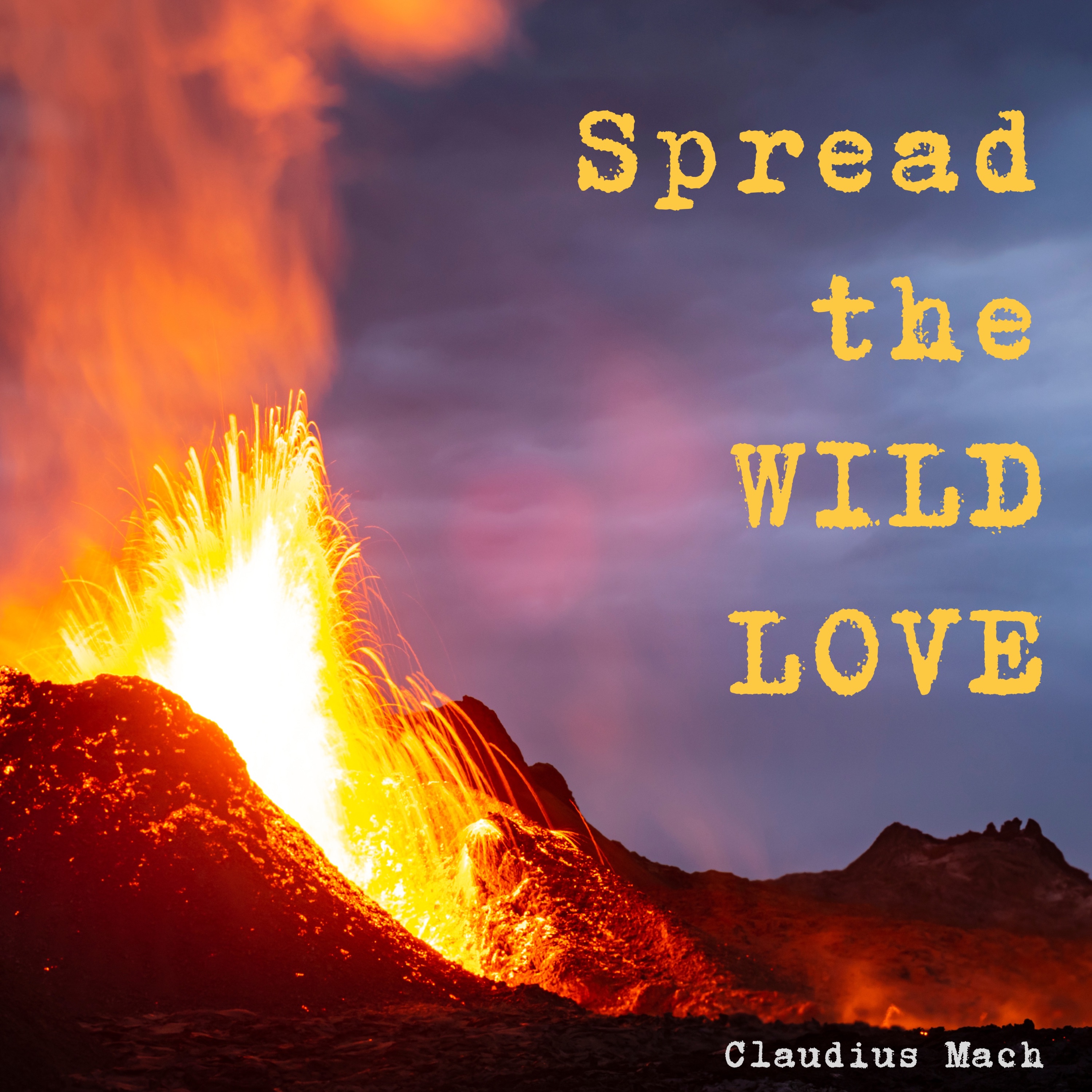 Spread the WILD LOVE - Single