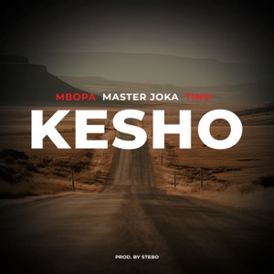 Kesho (feat. Mbopa & Tino)