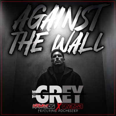 Against The Wall (feat. Diverze, Infamous OG & Rochester) - Single