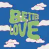 Better Love