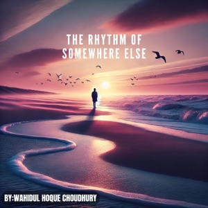 The Rhythm of Somewhere Else