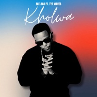 Kholwa (feat. Tye Waves) - Single - Bee-Bar