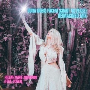 Dona Nobis Pacem (Grant Us Peace) Reimagined Mix (feat. Oliwa) - Single