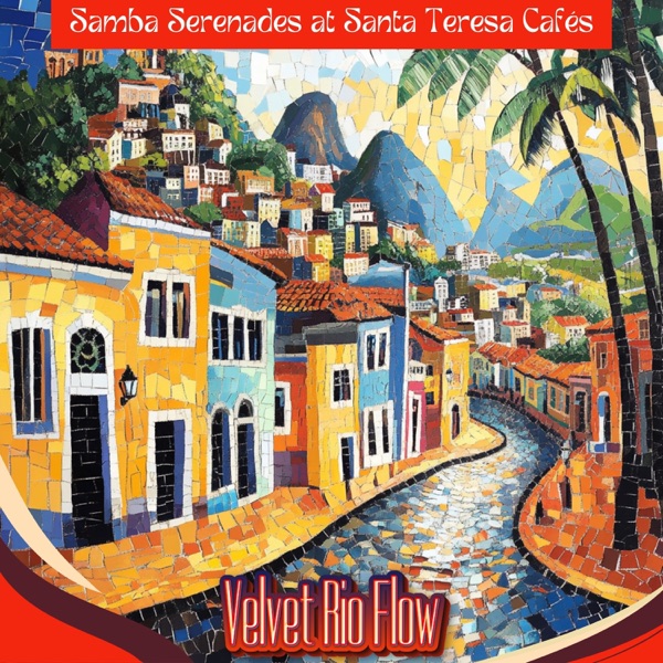 Samba Serenades at Santa Teresa Cafés - EP