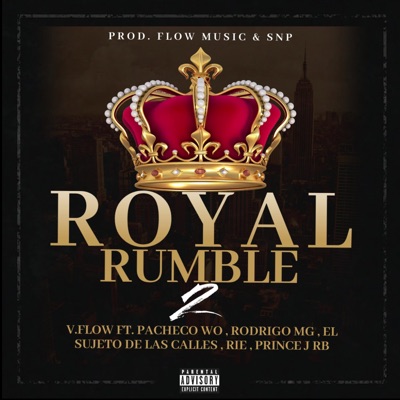 Royal Rumble 2 (feat. Pacheco Wo, Rodrigo MG, EL SUJETO DE LAS CALLES, RIE & PRINCE J RB) - Single