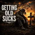 Getting Old Sucks