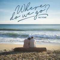 Where do we go? - Single - Dale Keano