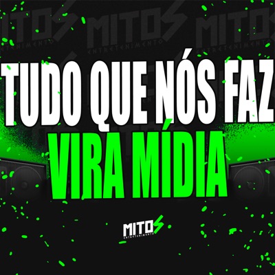 Tudo Que nos Faz Vira Midia - Single