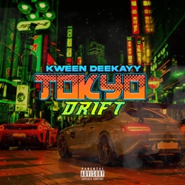 Tokyo Drift Kween Deekayy