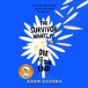 The Survivor Wants to Die at the End - Adam Silvera
