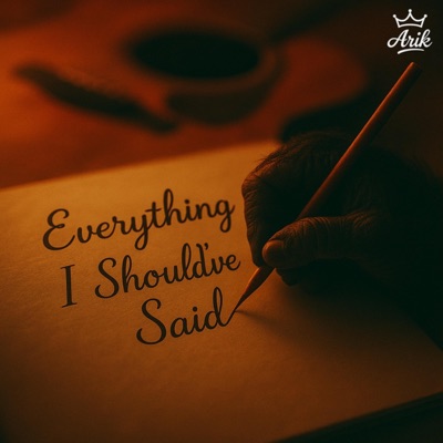 Everything I Should've Said