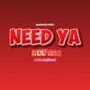 Need Ya (Hev Abi) [Reimagined]