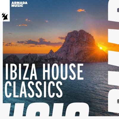 Ibiza House Classics - Armada Music
