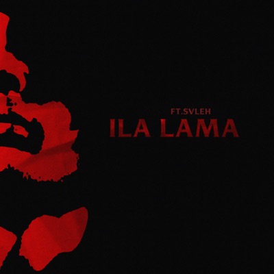 ILA LAMA (feat. SalehMusic) - Single