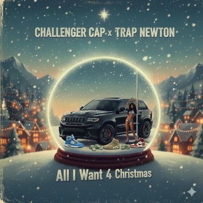 All I Want 4 Christmas (feat. Trap Newton) - Single