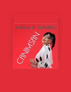 Kəmalə Günəşli을(를) 듣고, 뮤직 비디오를 보고, 약력을 읽고, 투어 일정 등을 확인하세요!