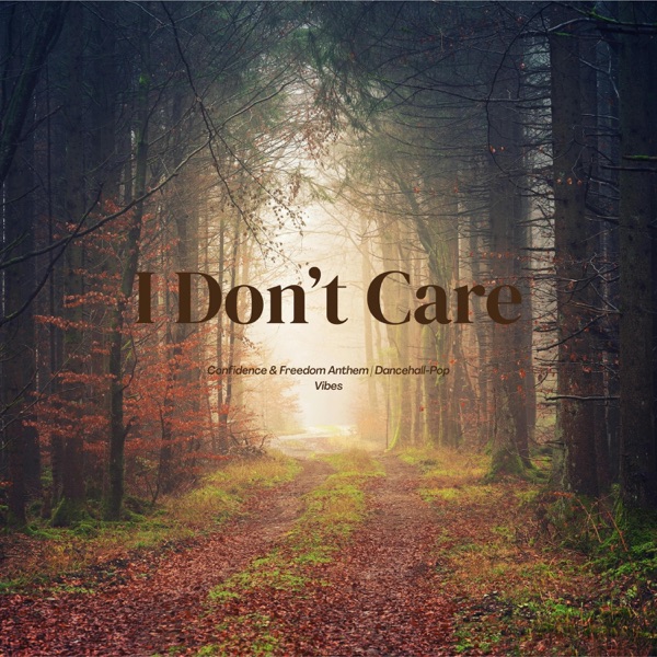 I Don’t Care