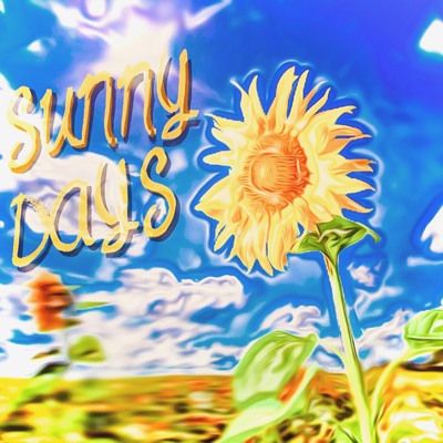 Sunny Days (feat. King Dunk) - Single
