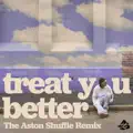 Treat You Better