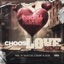 Choose Love (feat. Esinchill, El Da Sensei & Shauny B Fresh) ["REMIX"] - Single