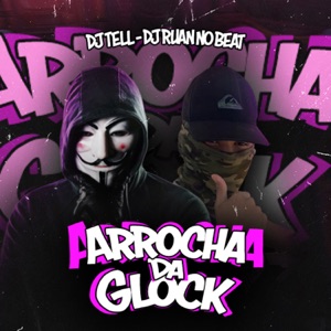 Arrocha da Glock (feat. Rnb Lançamentos)