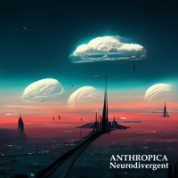 Neurodivergent - Single - Anthropica