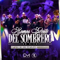 Somos Gente Del Sombrero (En Vivo) - Single - Cuatro De Oro & Grupo Arriesgado