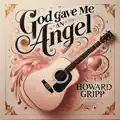 GOD GAVE ME AN ANGEL