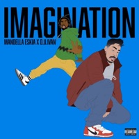 IMAGINATION - Mandella Eskia & D.U.Ivan